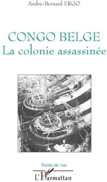 Congo belge : La colonie assassinée