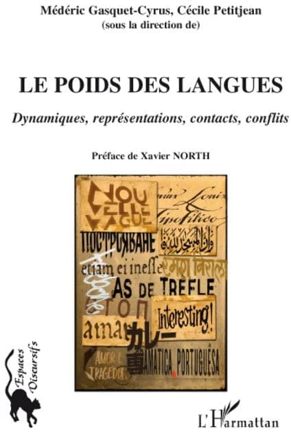 Le poids des langues : dynamiques, représentations, contacts, conflits