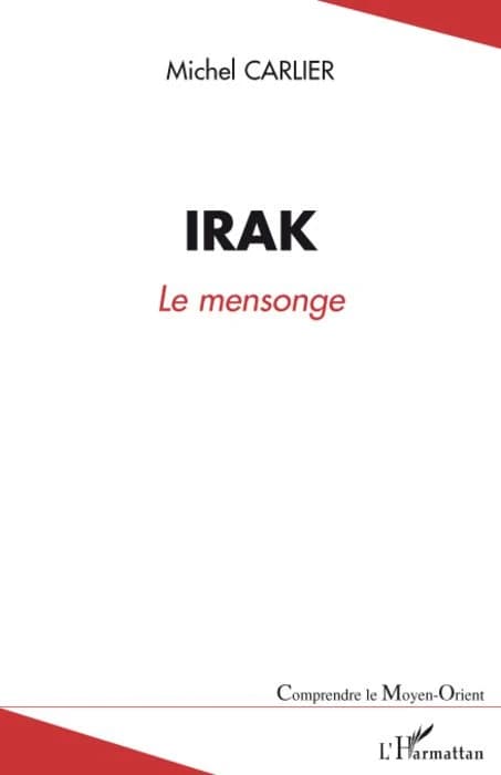 Irak, le mensonge : une guerre préventive contestée