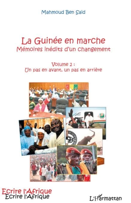 La Guinée en marche : mémoires inédits d'un changement. Volume 2, Un pas en avant, un pas en arrière