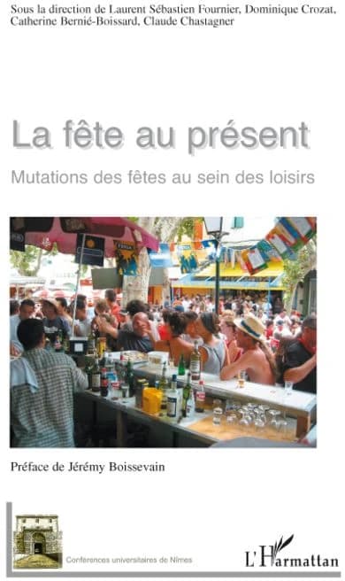 La fête au présent : mutations des fêtes au sein des loisirs