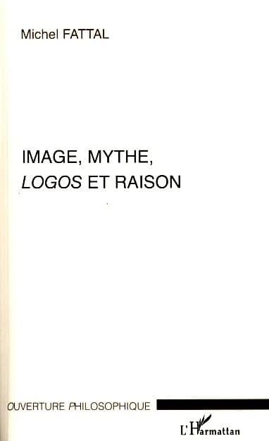 Image, mythe, logos et raison
