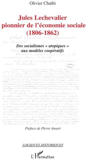 Jules Lechevalier, pionnier de l'économie sociale (1806-1862)