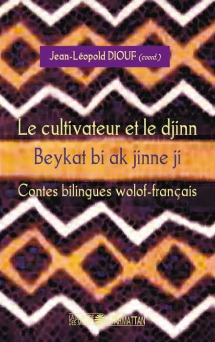Le cultivateur et le djinn : contes bilingues wolof-français : Sénégal