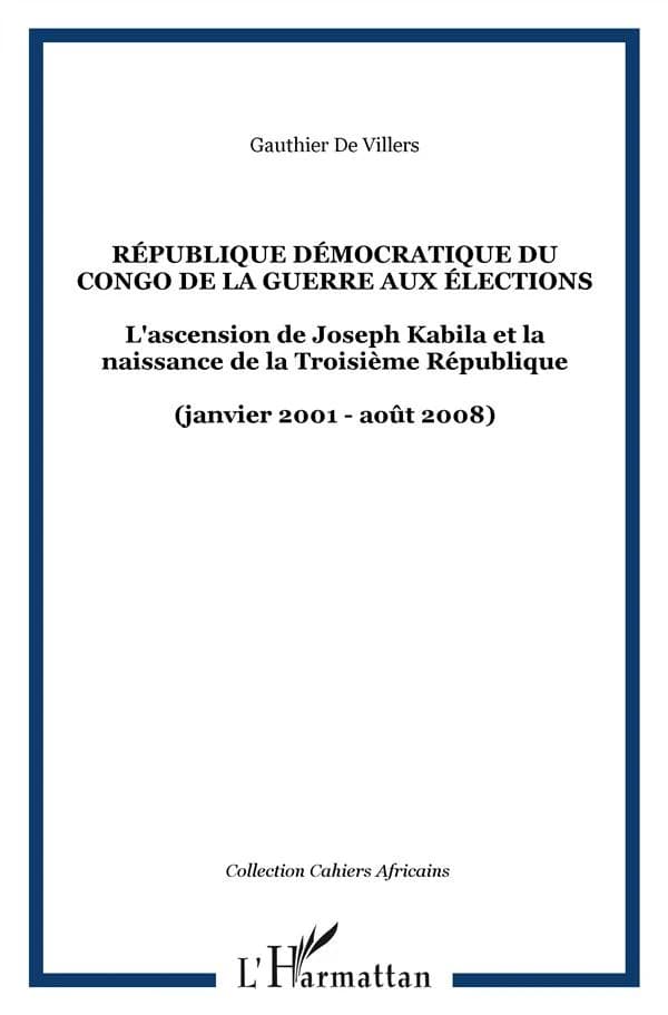 République démocratique du Congo, de la guerre aux élections : l'ascension de Joseph Kabila et la naissance de la Troisième République, janvier 2001-août 2008