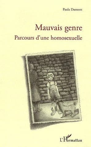 Mauvais genre : parcours d'une homosexuelle