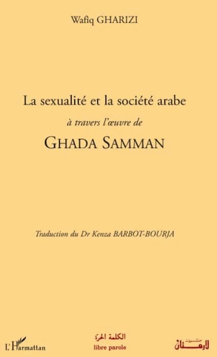 La sexualité et la société arabe à travers l'oeuvre de Ghada Samman