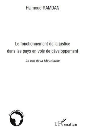 Le fonctionnement de la justice dans les pays en voie de développement : le cas de la Mauritanie