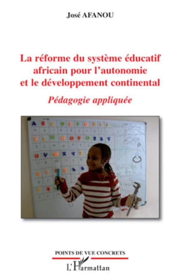 La réforme du système éducatif africain pour l'autonomie et le développement continental : pédagogie appliquée