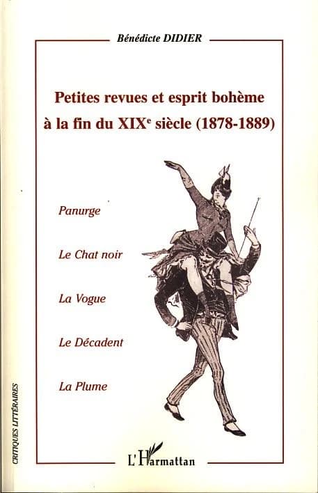 Petites revues et esprit bohème à la fin du XIXe siècle, 1878-1889 : "Panurge", "Le Chat noir", "La Vogue", "Le Décadent", "La Plume"
