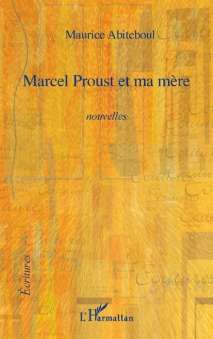 Marcel Proust et ma mère : nouvelles