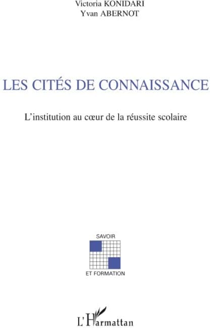 Les cités de connaissance : l'institution au coeur de la réussite scolaire