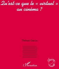 Qu'est-ce que le "virtuel" au cinéma ?