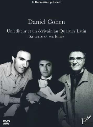 Daniel cohen un editeur (dvd) et un ecrivain au quartier latin sa terre et ses lunes