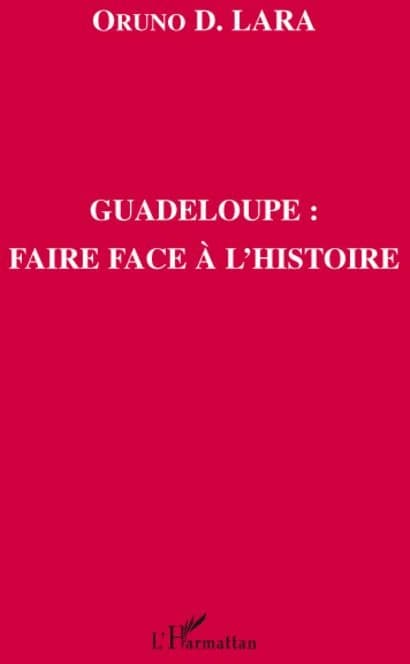 Guadeloupe, faire face à l'histoire