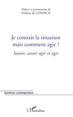 Je connais la situation mais comment agir ? : cahiers du séminaire "Arts de la guerre et interprétation de la vie civile"