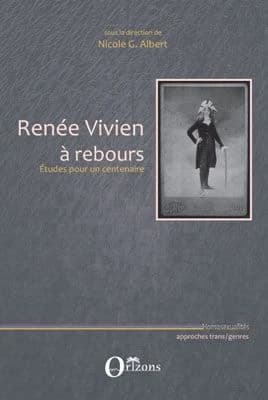 Renée Vivien à rebours ; études pour un centenaire