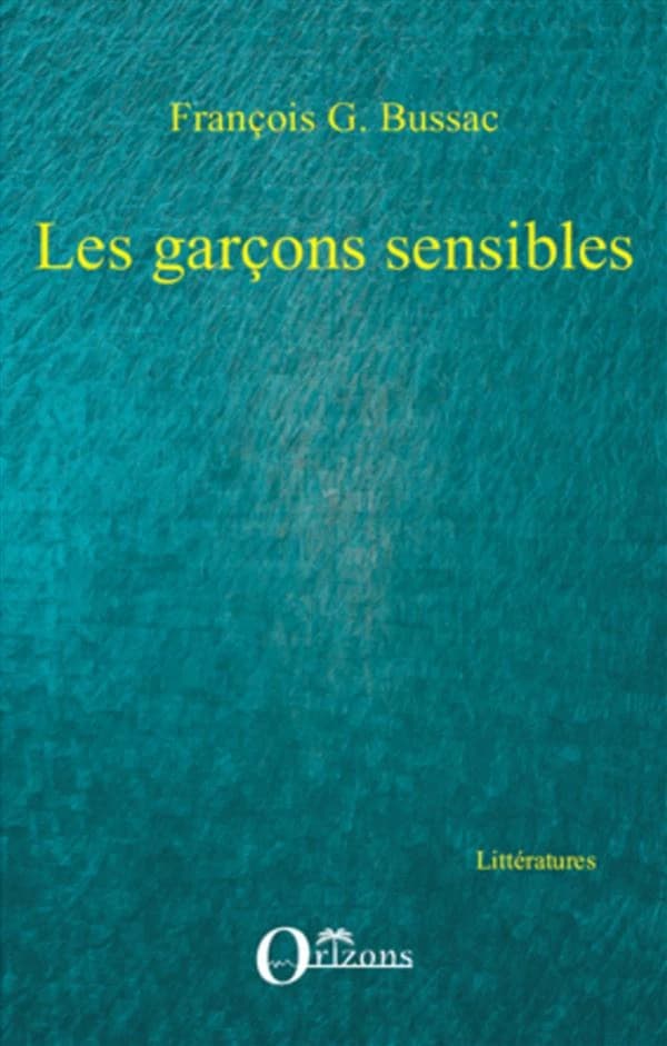 Les garçons sensibles : nouvelles