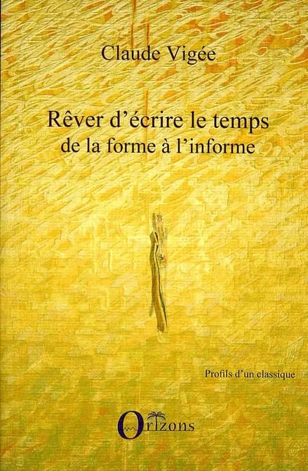 Rêver d'écrire le temps, de la forme à l'informe