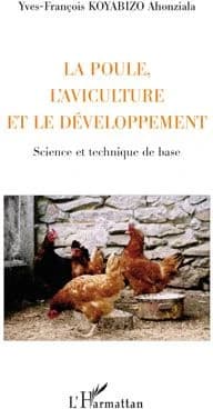La poule, l'aviculture et le développement : science et technique de base