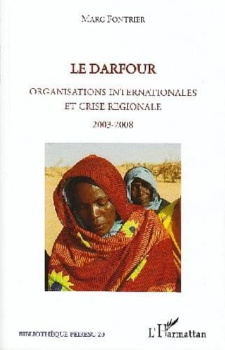 Le Darfour ; organisations internationales et crise régionale, 2003-2008