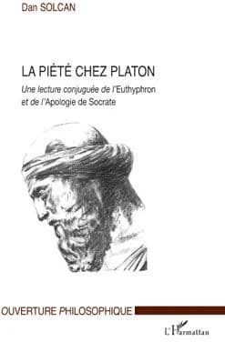 La piété chez Platon : une lecture conjuguée de l'"Euthyphron" et de l'"Apologie" de Socrate
