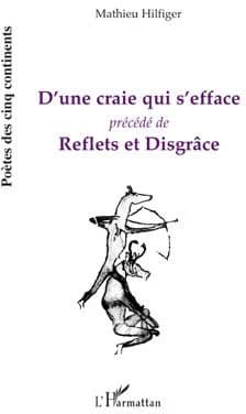 D'une craie qui s'efface ; précédé de Reflets et disgrâce