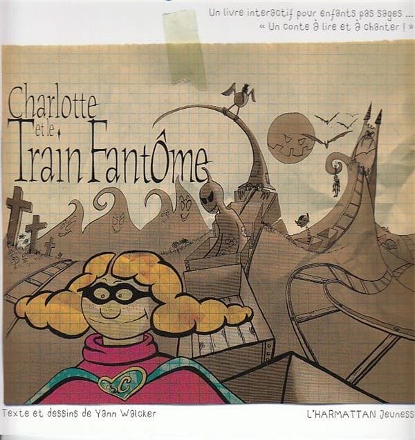 Charlotte et le train fantôme : un conte à lire et à chanter !
