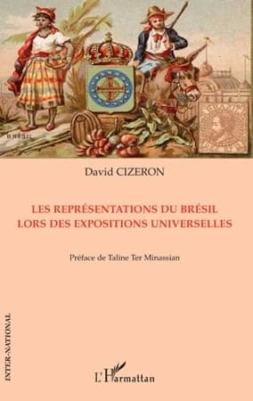 Les représentations du Brésil lors des Expositions universelles