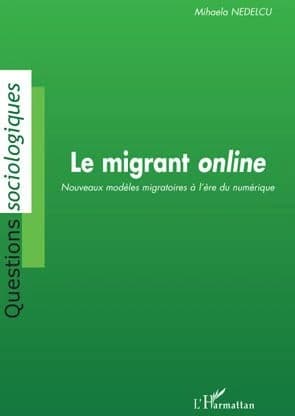 Le migrant online : nouveaux modèles migratoires à l'ère du numérique