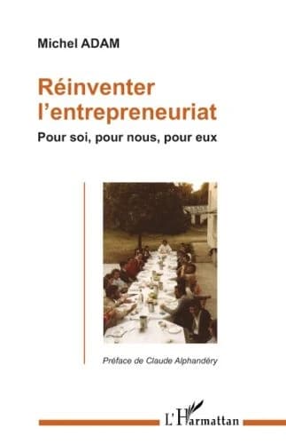 Réinventer l'entrepreneuriat pour soi, pour nous, pour eux