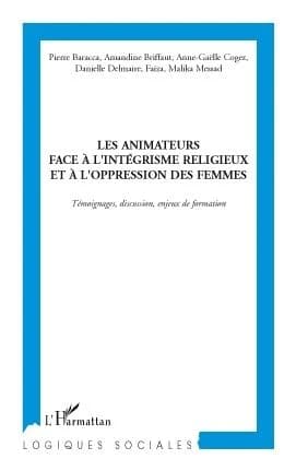 Les animateurs face à l'intégrisme religieux et à l'oppression des femmes : témoignages, discussions, enjeux de formation