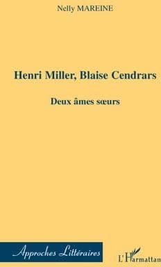 Henri Miller, Blaise Cendrars : deux âmes soeurs