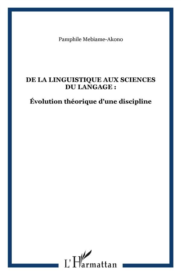 De la linguistique aux sciences du langage : évolution théorique d'une discipline