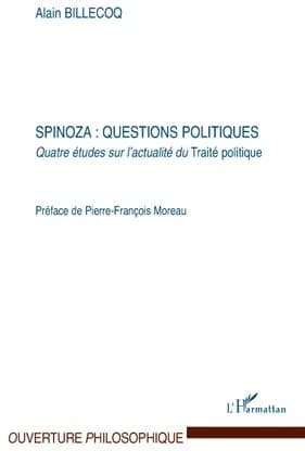 Spinoza, questions politiques : quatre études sur l'actualité du "Traité politique"