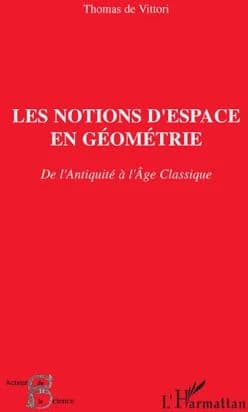 Les notions d'espace en géométrie : de l'Antiquité à l'âge classique