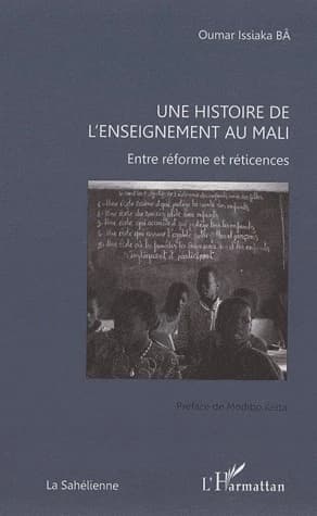 Une histoire de l'enseignement au Mali : entre réforme et réticences