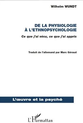 De la physiologie à l'ethnopsychologie : ce que j'ai vécu, ce que j'ai appris