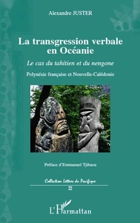 La transgression verbale en Océanie : le cas du tahitien et du nengone : Polynésie française et Nouvelle-Calédonie