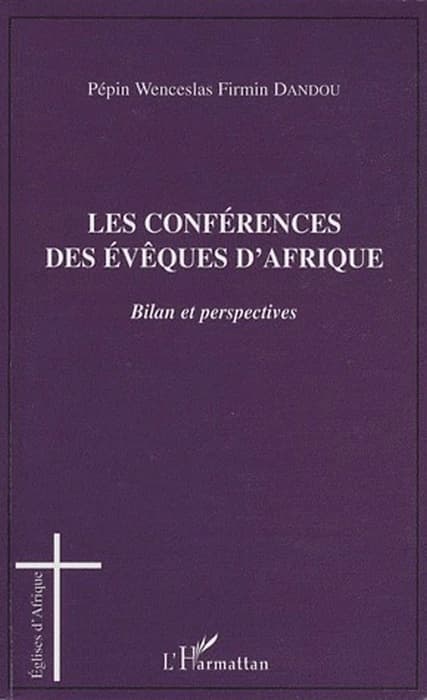 Les conférences des évêques d'Afrique : bilan et perspectives
