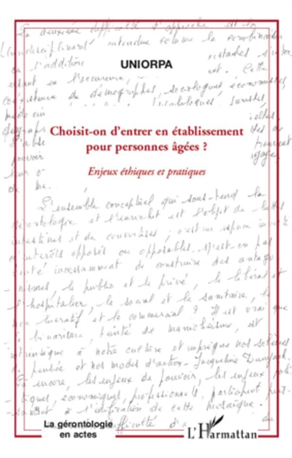 Choisit-on d'entrer en établissement pour personnes âgées (EHPAD) ?