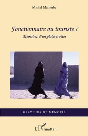 Fonctionnaire ou touriste ? : mémoires d'un globe-trotter