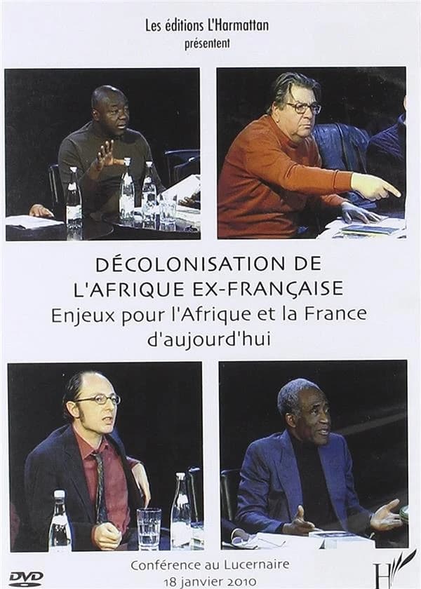 Décolonisation de l'Afrique ex-française ; enjeux pour l'Afrique et la France d'aujourd'Hui