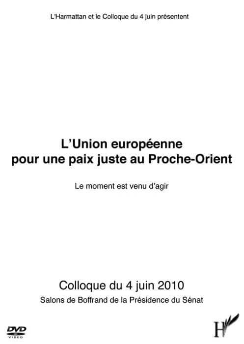 Union europeenne (2 dvd) pour une paix juste au proche orient le moment est venu d'agir