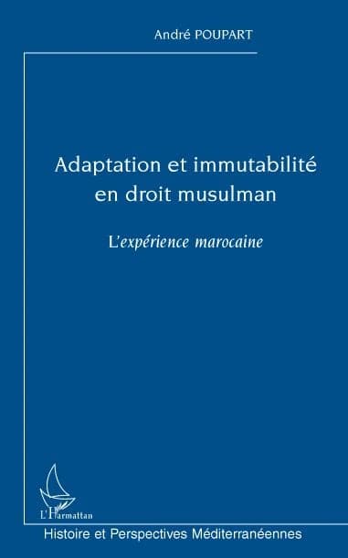 Adaptation et immutabilité en droit musulman : l'expérience marocaine