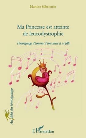 Ma princesse est atteinte de leucodystrophie : témoignage d'amour d'une mère à sa fille
