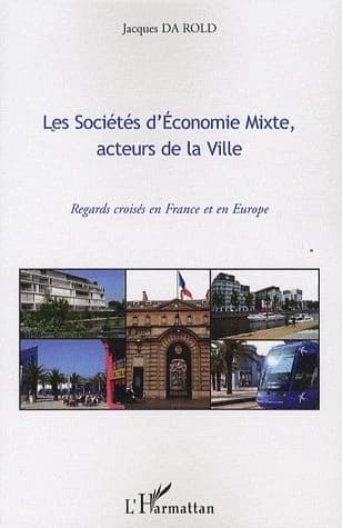 Les sociétés d'économie mixte, acteurs de la ville : regards croisés en France et en Europe