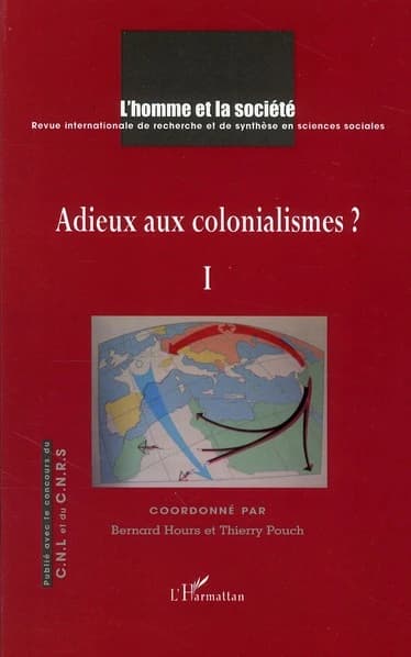 L'homme et la société Tome 174 : adieux aux colonialismes ? Tome 1