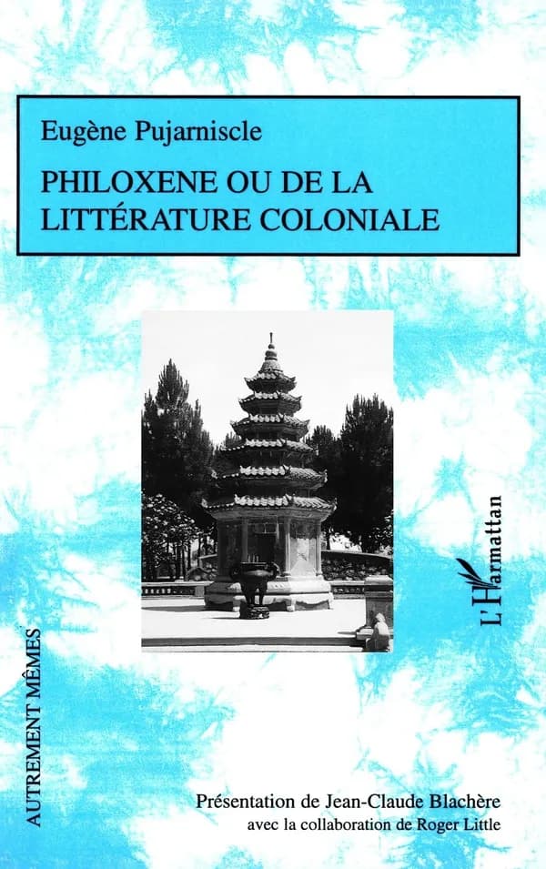 Philoxène ou De la littérature coloniale