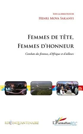 Femmes de tête, femmes d'honneur : combats des femmes, d'Afrique et d'ailleurs